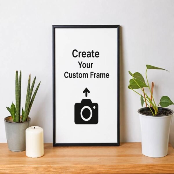 Custom Frames